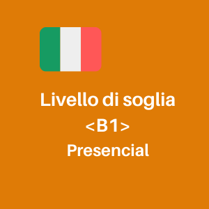 Italiano B1 - Livello di soglia - 2h/semana - Miércoles de 9h a 11h